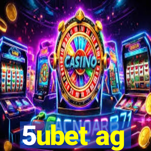 5ubet ag