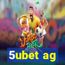 5ubet ag