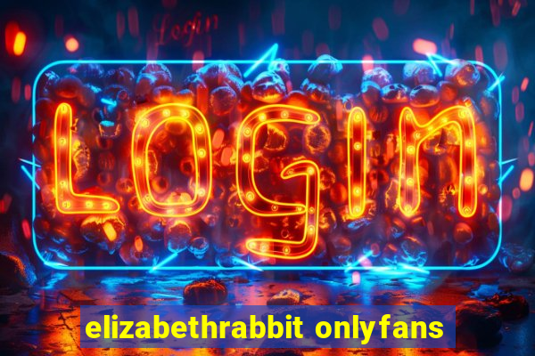 elizabethrabbit onlyfans
