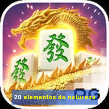 20 elementos da natureza