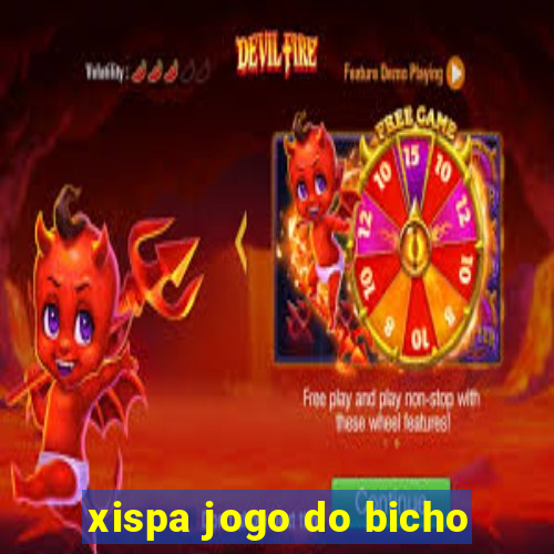 xispa jogo do bicho