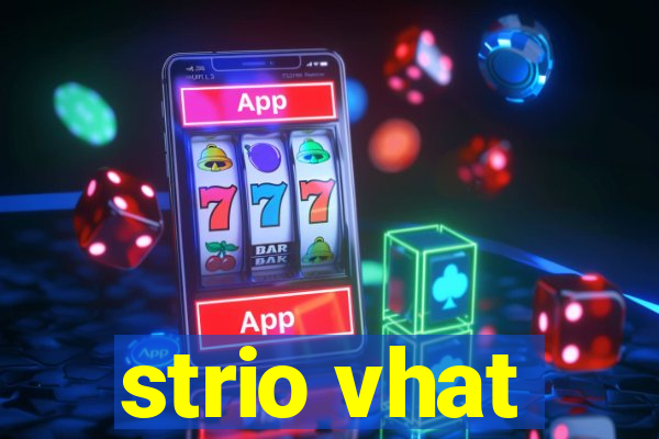 strio vhat