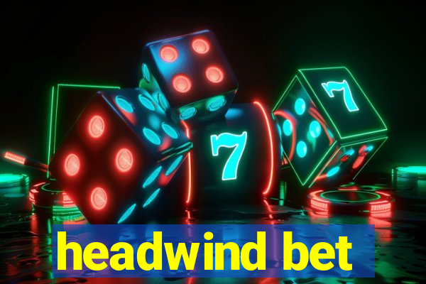 headwind bet