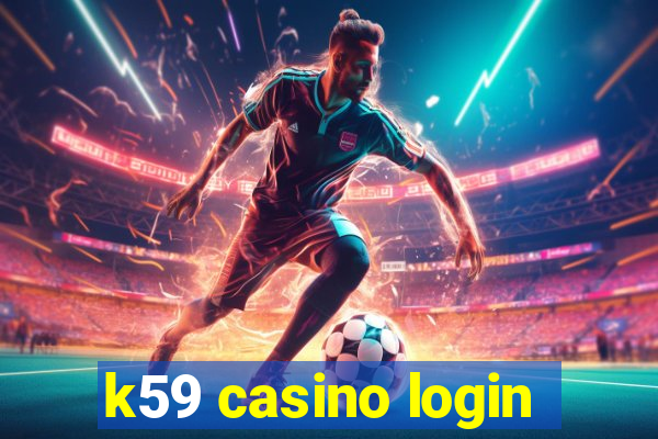 k59 casino login