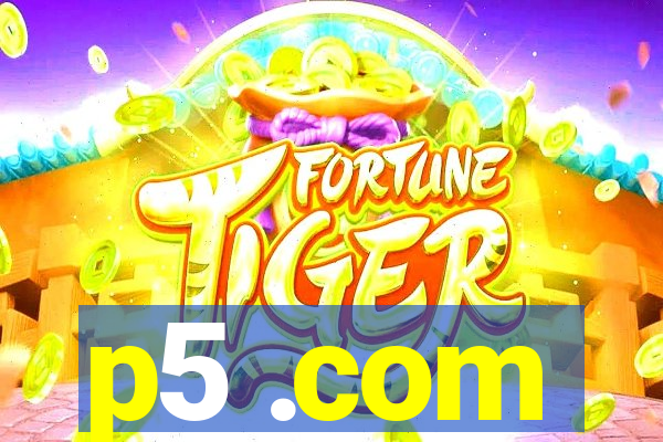 p5 .com