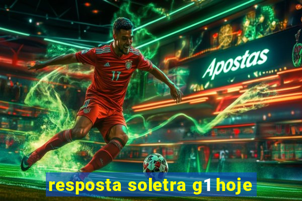resposta soletra g1 hoje
