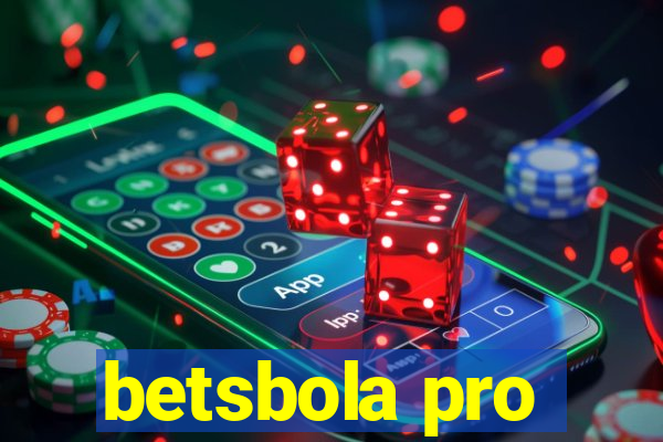 betsbola pro