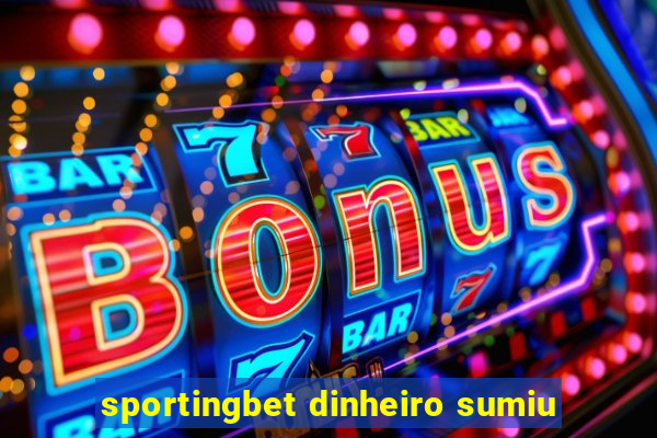 sportingbet dinheiro sumiu