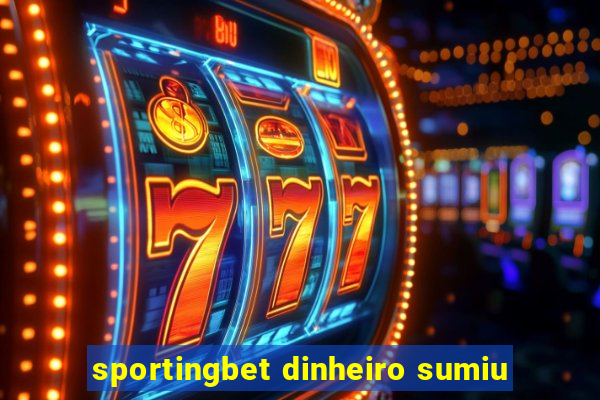 sportingbet dinheiro sumiu