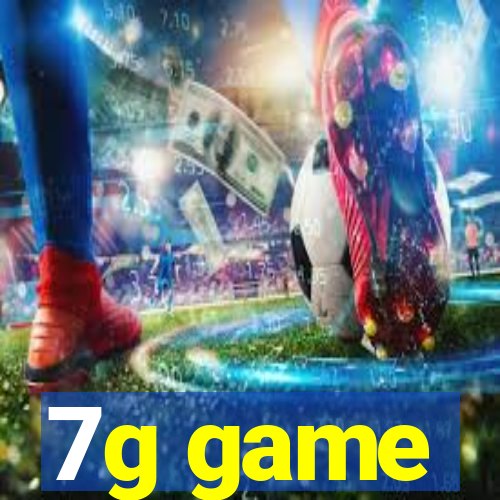 7g game