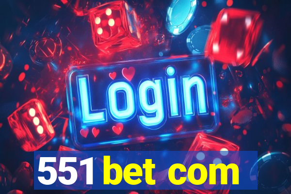 551 bet com