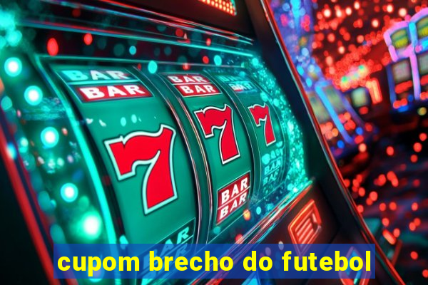cupom brecho do futebol