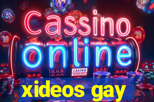 xideos gay