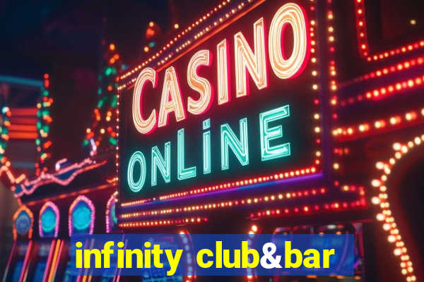 infinity club&bar