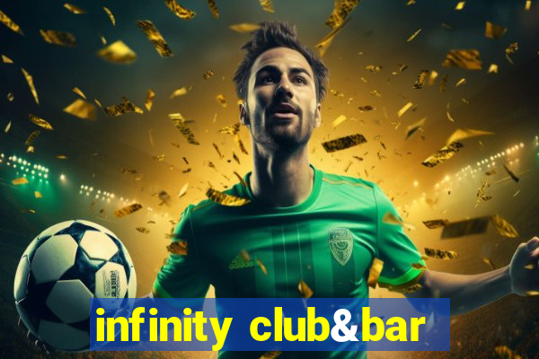 infinity club&bar
