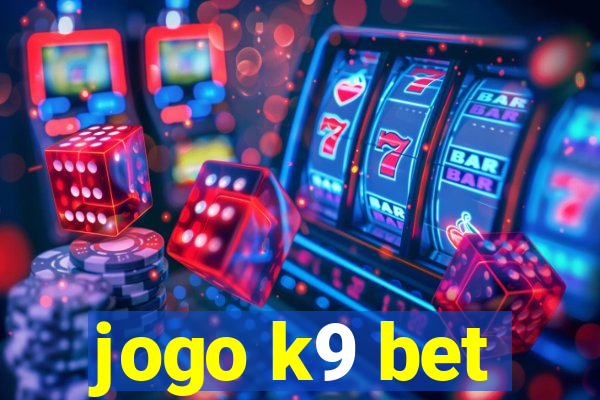 jogo k9 bet