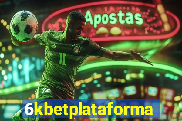 6kbetplataforma