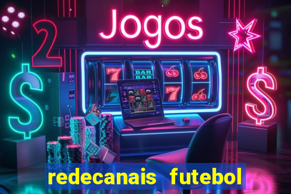 redecanais futebol ao vivo