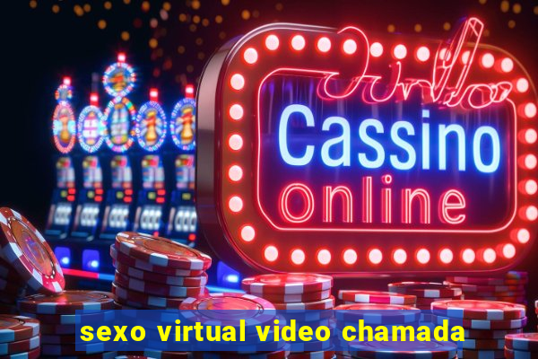 sexo virtual video chamada