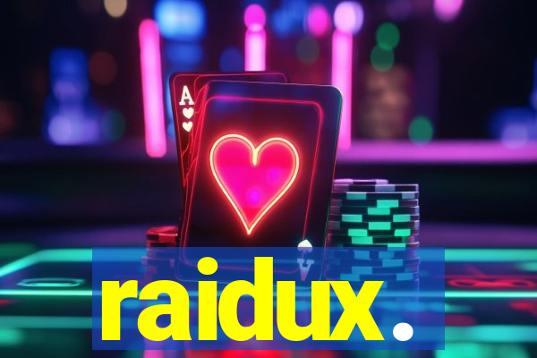 raidux.