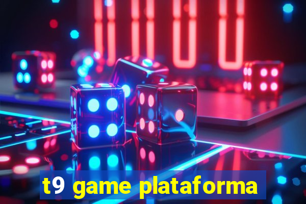t9 game plataforma