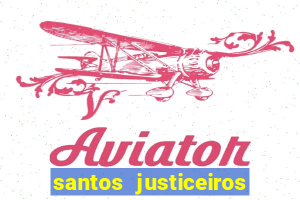 santos justiceiros 2 dublado torrent
