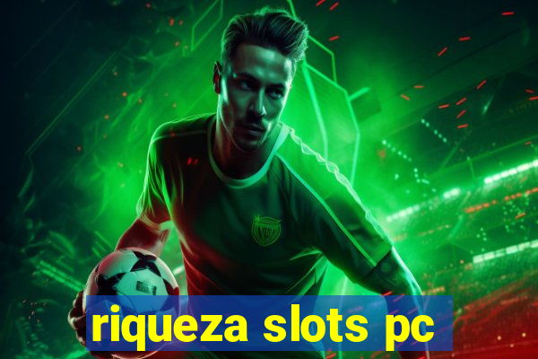 riqueza slots pc