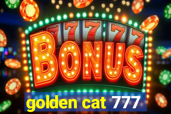 golden cat 777