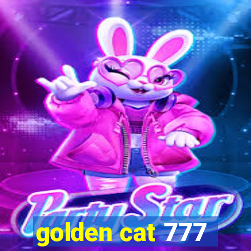 golden cat 777