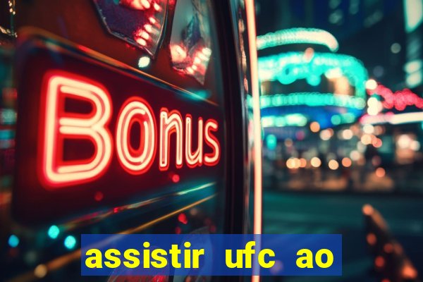 assistir ufc ao vivo futemax