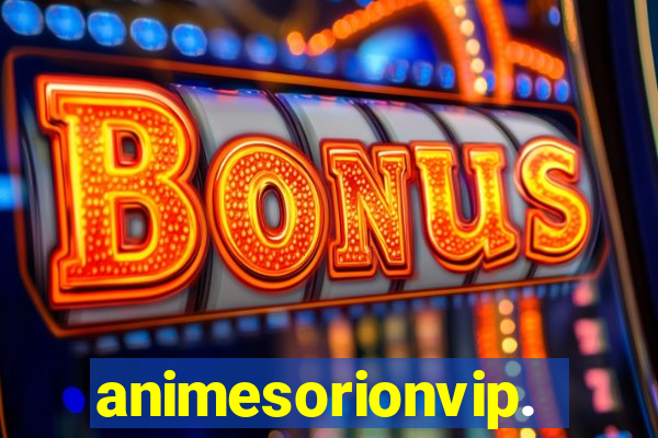 animesorionvip.net