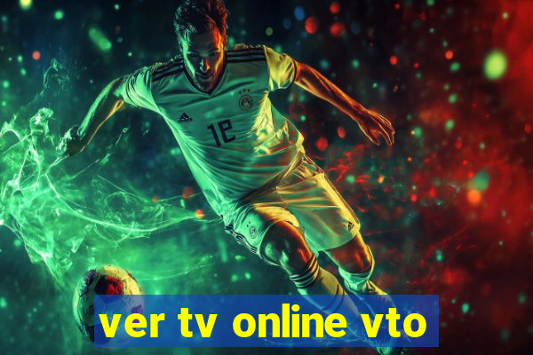 ver tv online vto