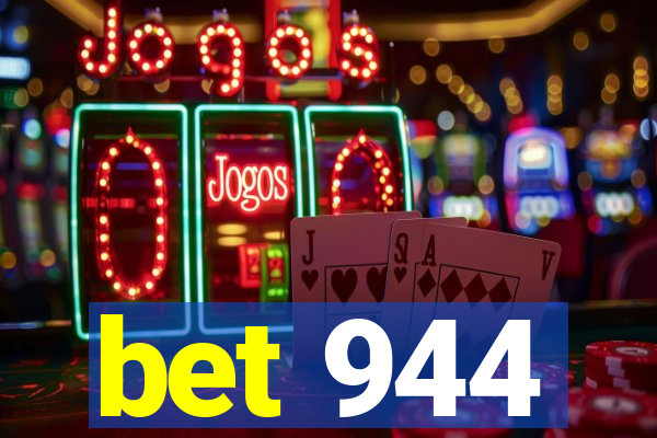 bet 944