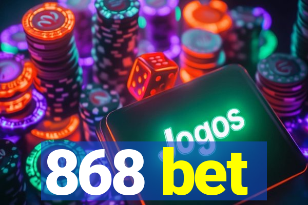 868 bet