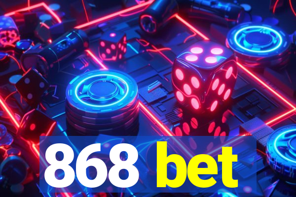 868 bet