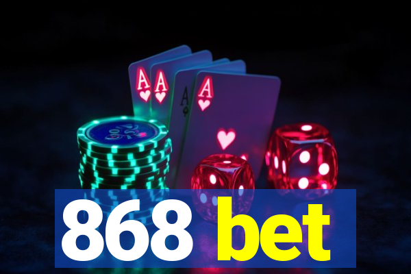 868 bet