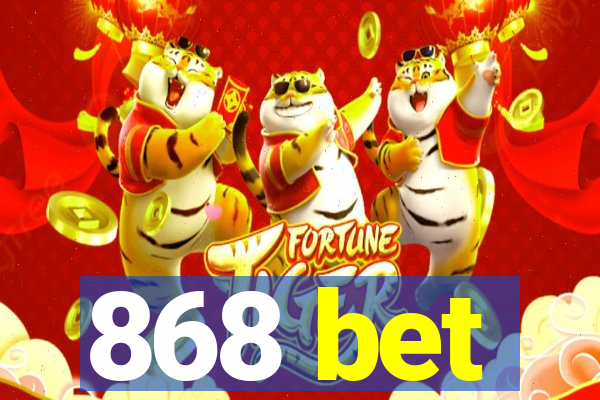 868 bet