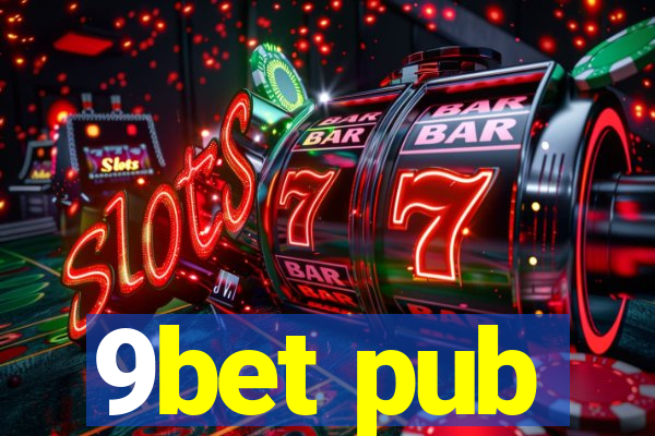9bet pub