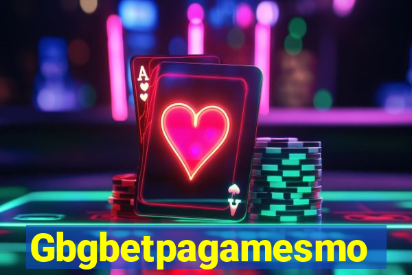 Gbgbetpagamesmo
