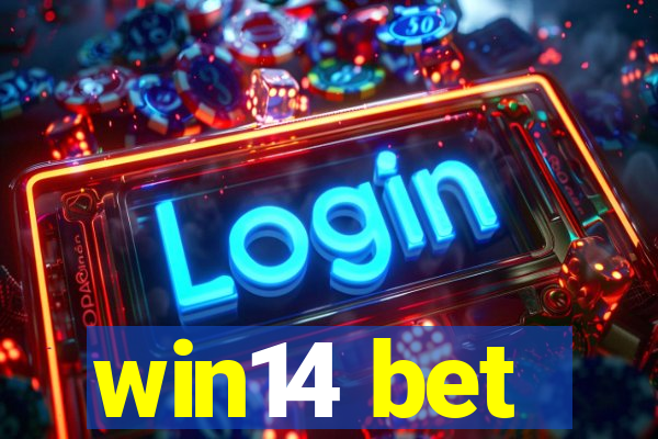 win14 bet