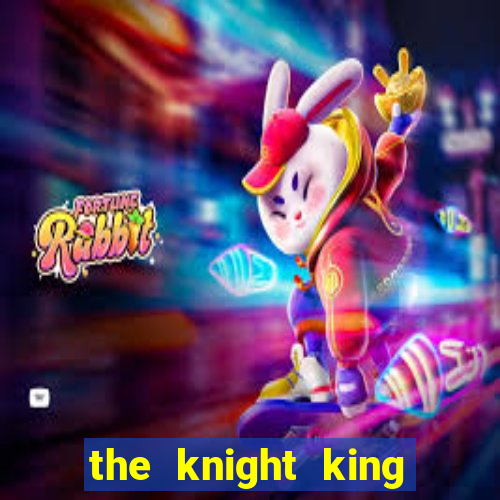 the knight king who returned with a god chapter 44