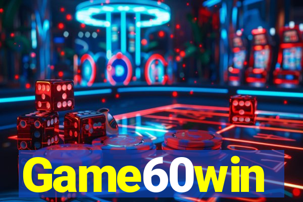 Game60win