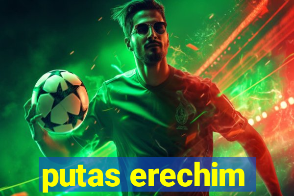 putas erechim
