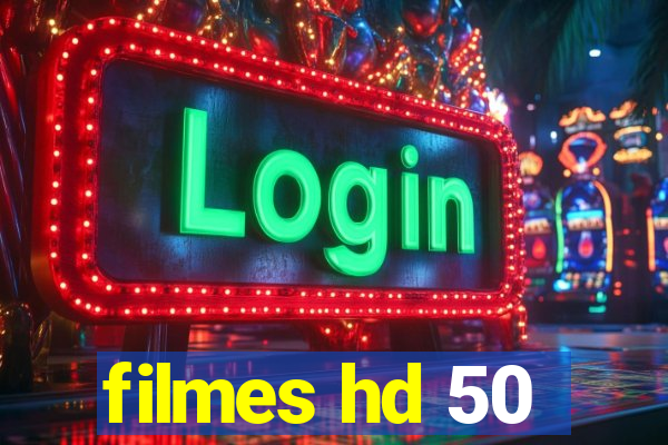 filmes hd 50