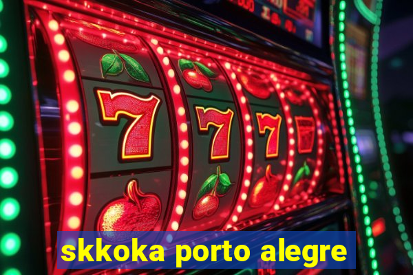 skkoka porto alegre