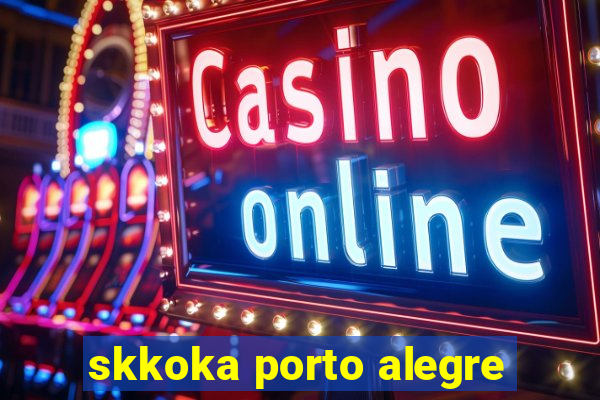 skkoka porto alegre