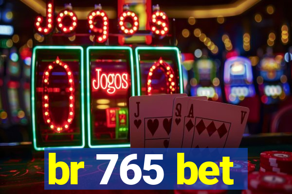br 765 bet