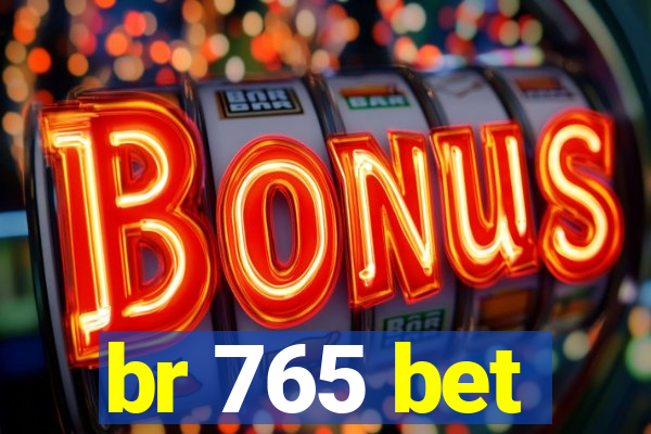 br 765 bet