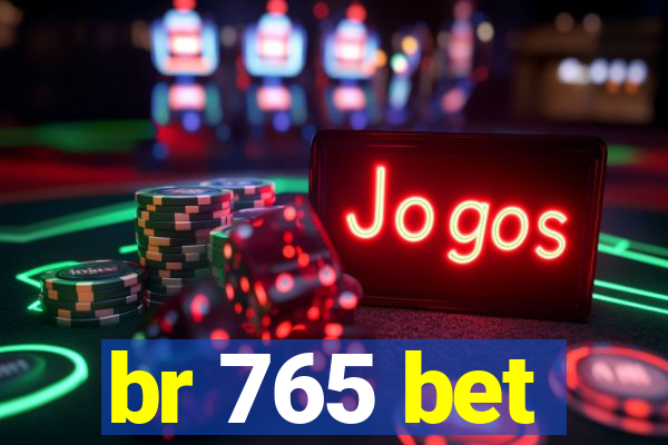 br 765 bet