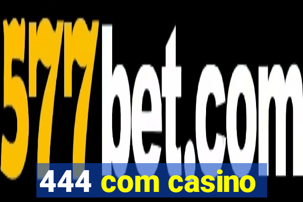 444 com casino
